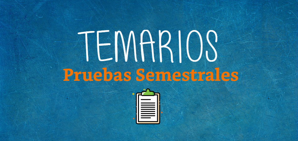 Temarios de Pruebas Semestrales
