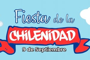 Fiesta de la Chilenidad, una invitación abierta a toda nuestra Comunidad